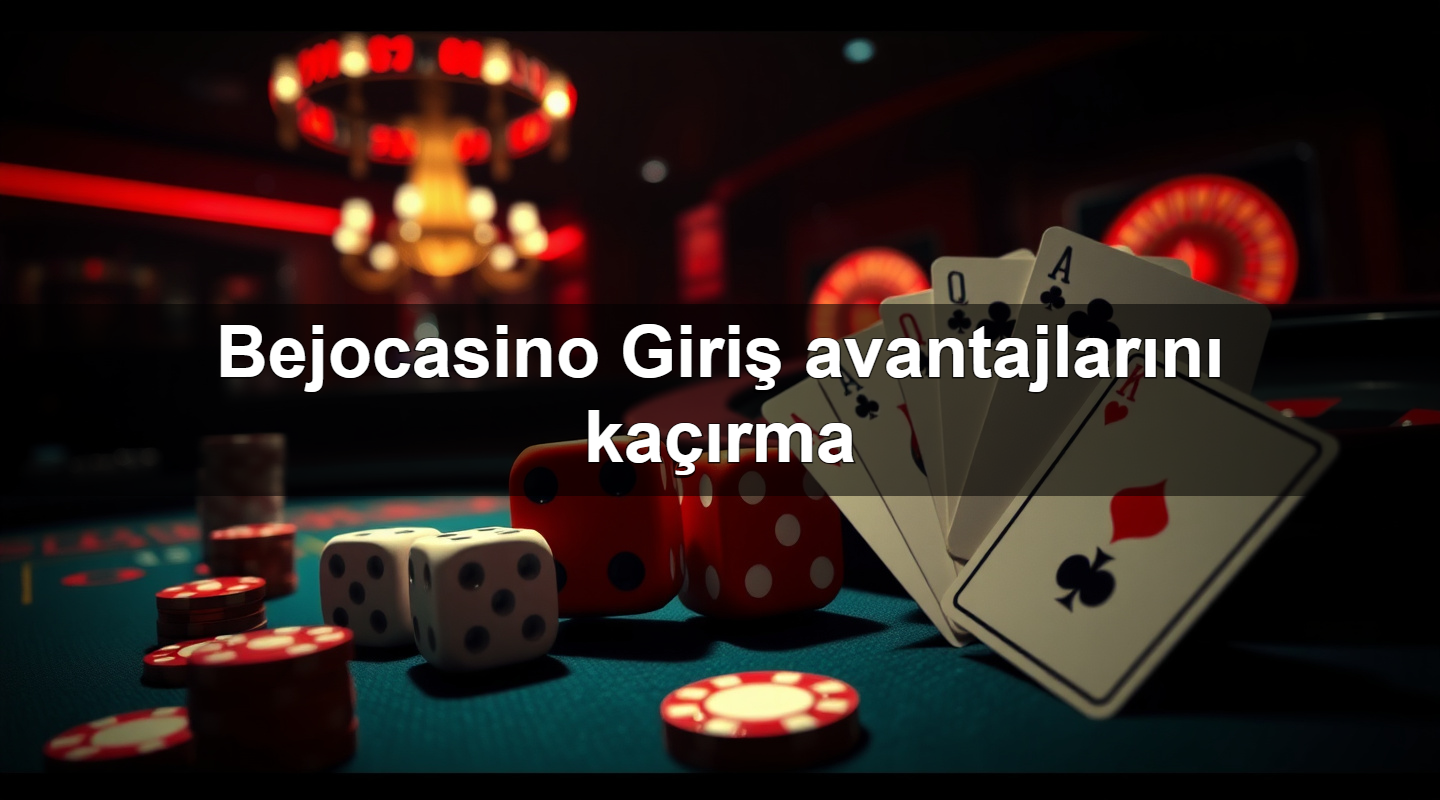 Bejocasino Giriş avantajlarını kaçırma 2 Bejocasino Giriş avantajlarını kaçırma